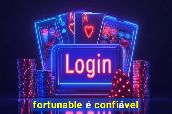 fortunable é confiável