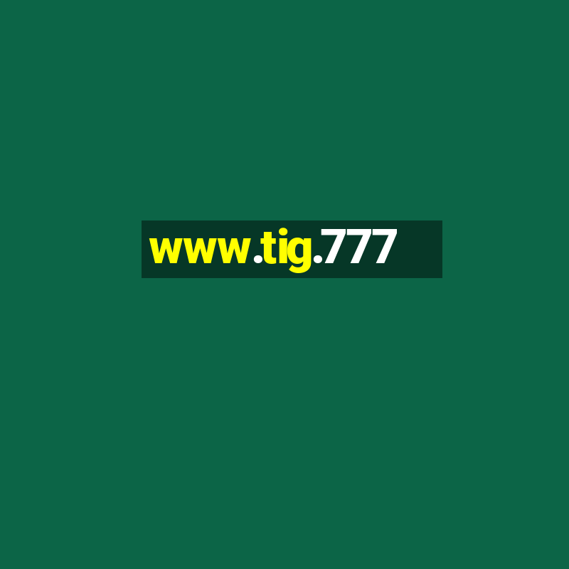 www.tig.777