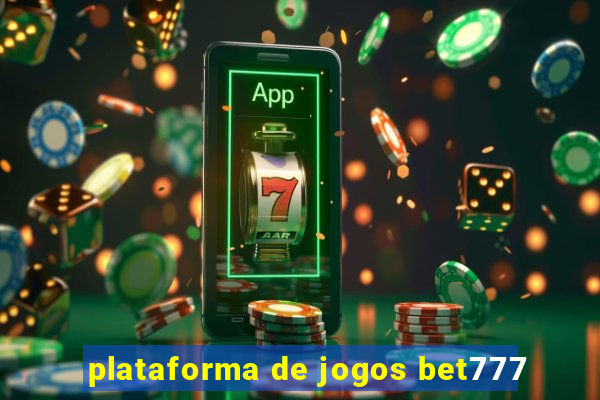 plataforma de jogos bet777