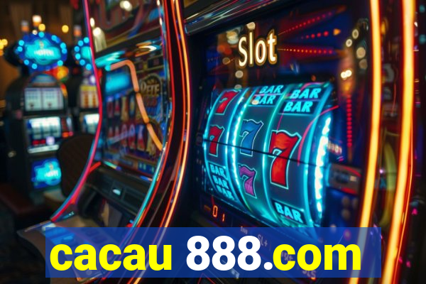 cacau 888.com