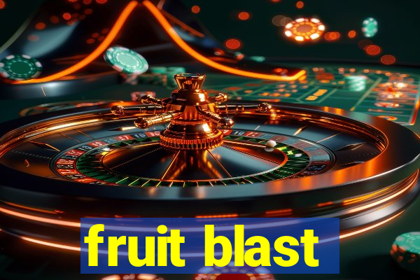 fruit blast