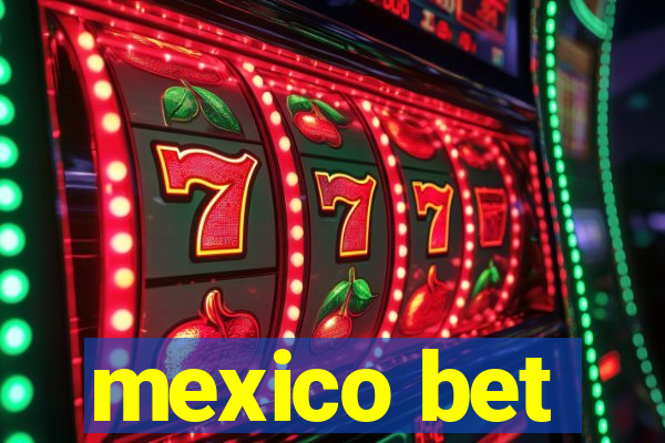 mexico bet