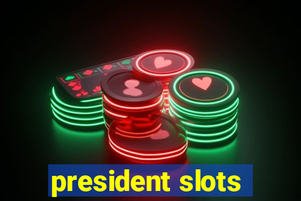 president slots