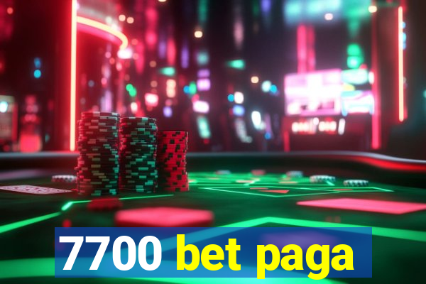 7700 bet paga