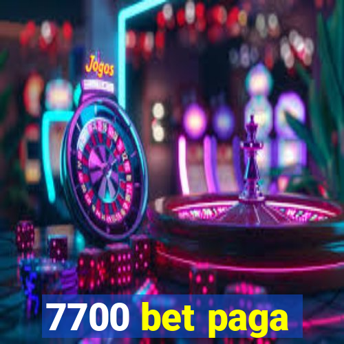 7700 bet paga