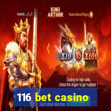 116 bet casino