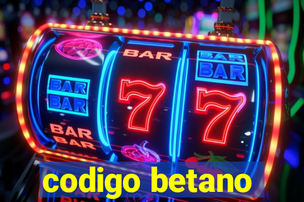 codigo betano