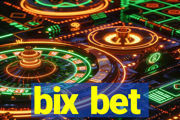 bix bet