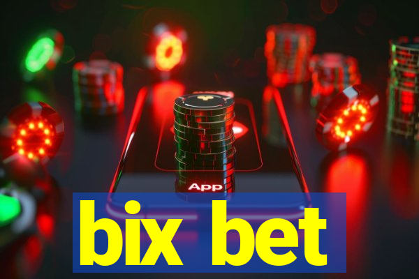 bix bet