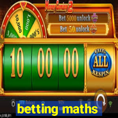 betting maths