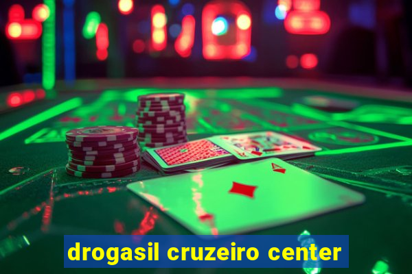 drogasil cruzeiro center