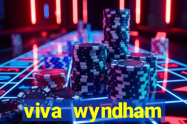 viva wyndham fortuna beac