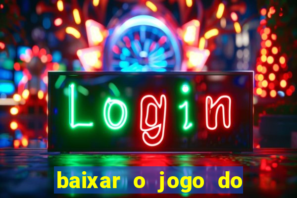 baixar o jogo do tigrinho original