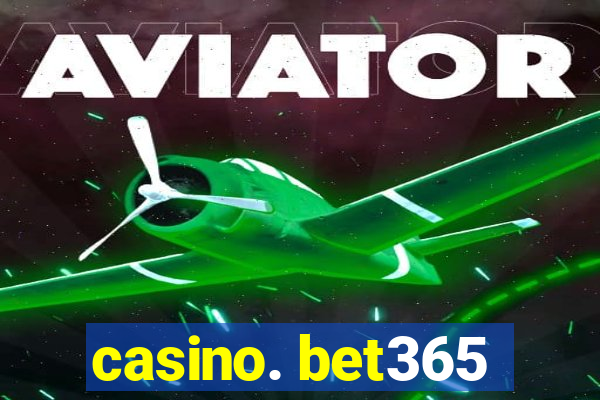 casino. bet365