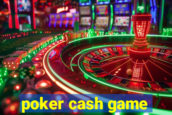 poker cash game