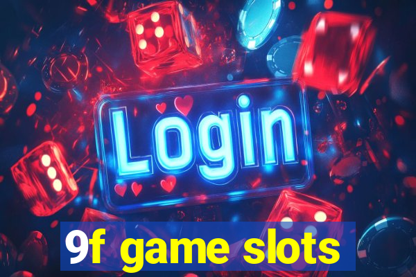 9f game slots