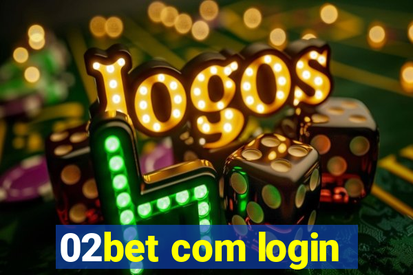 02bet com login