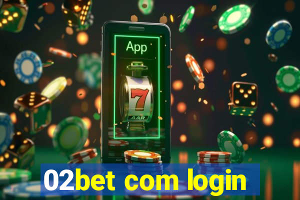 02bet com login