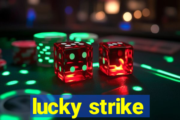 lucky strike