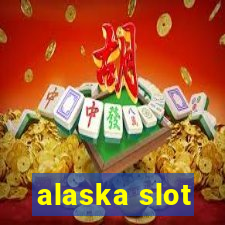 alaska slot