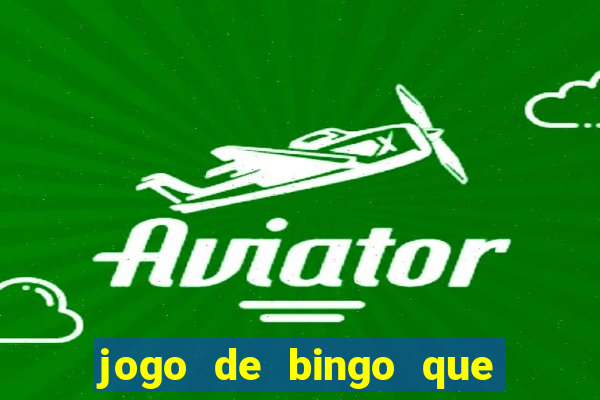 jogo de bingo que paga dinheiro de verdade