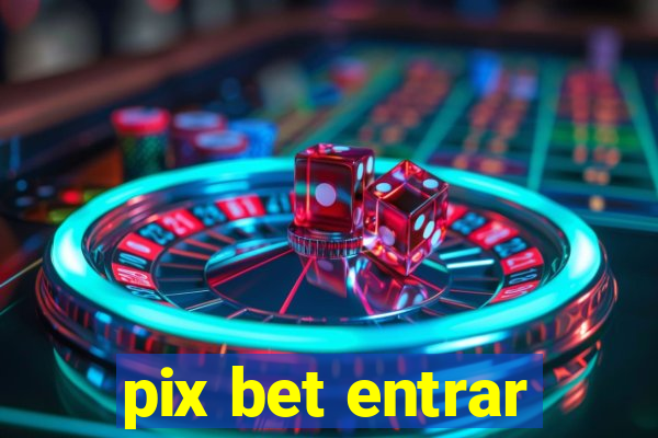 pix bet entrar