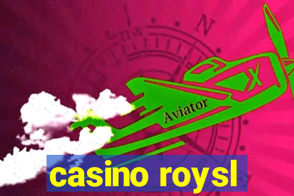 casino roysl