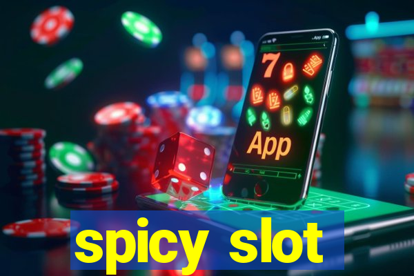 spicy slot