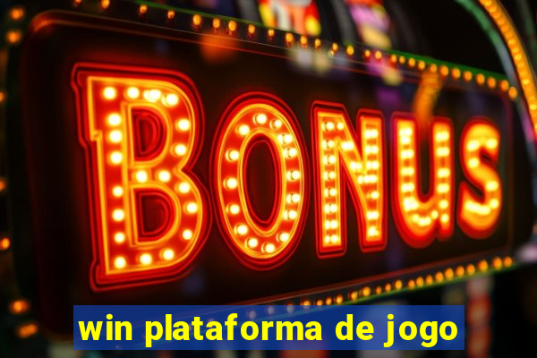 win plataforma de jogo