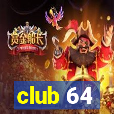 club 64