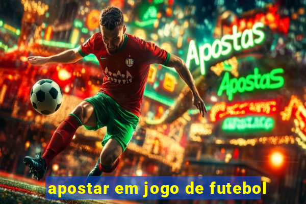 apostar em jogo de futebol