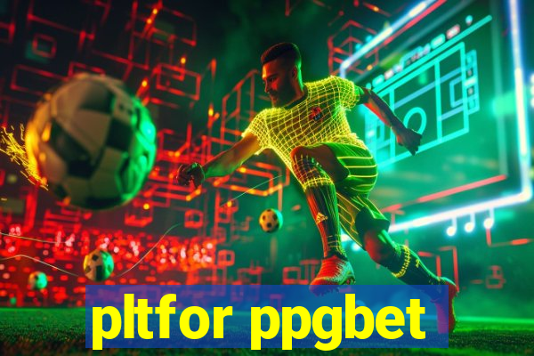 pltfor ppgbet