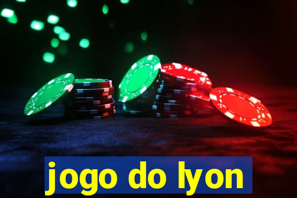 jogo do lyon