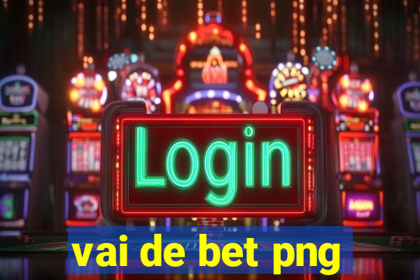 vai de bet png