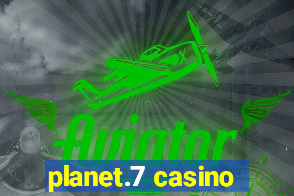 planet.7 casino