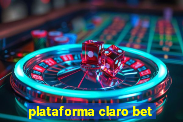 plataforma claro bet