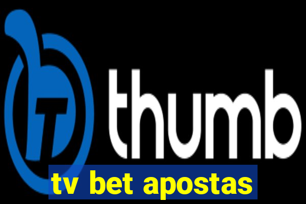 tv bet apostas