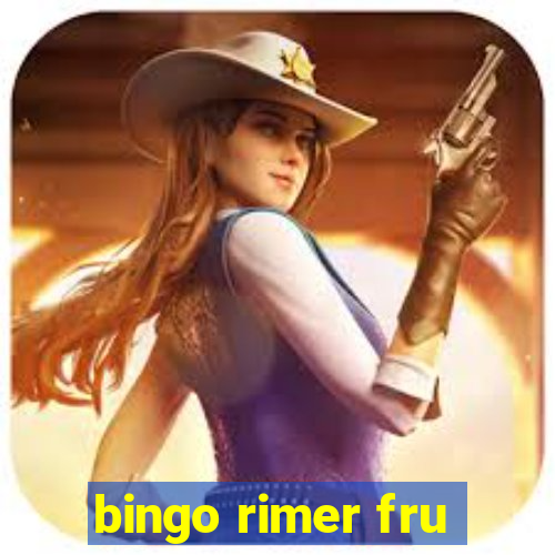 bingo rimer fru