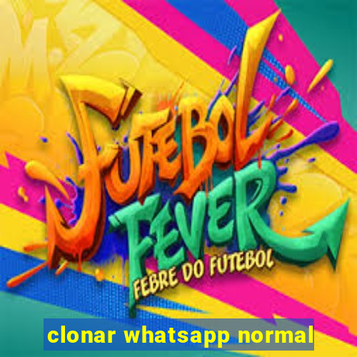 clonar whatsapp normal