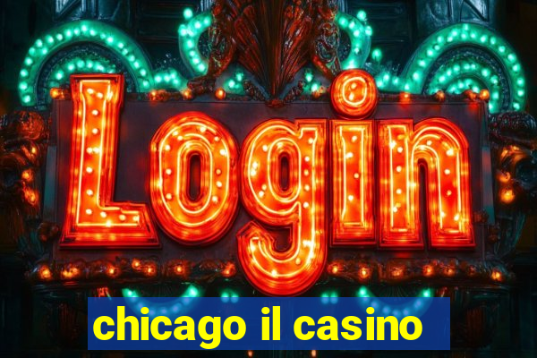 chicago il casino