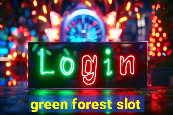 green forest slot