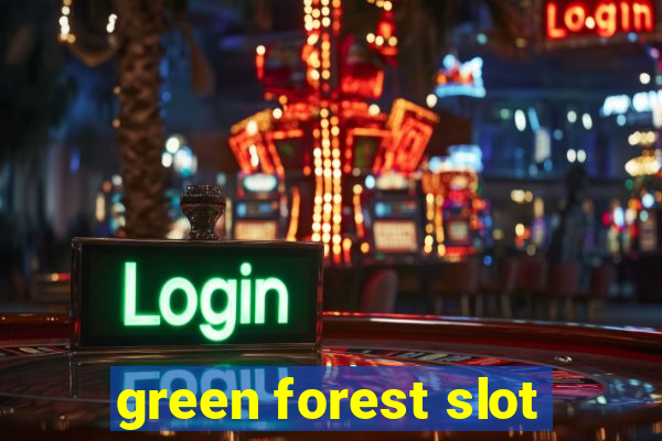 green forest slot