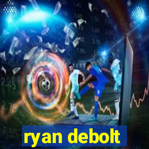 ryan debolt