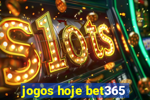 jogos hoje bet365