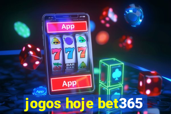 jogos hoje bet365