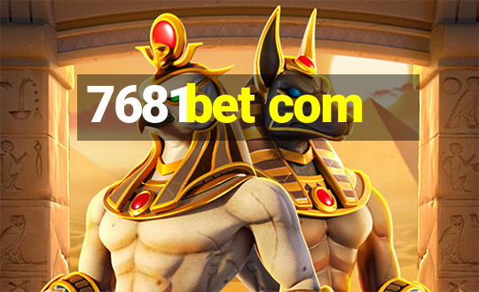 7681bet com