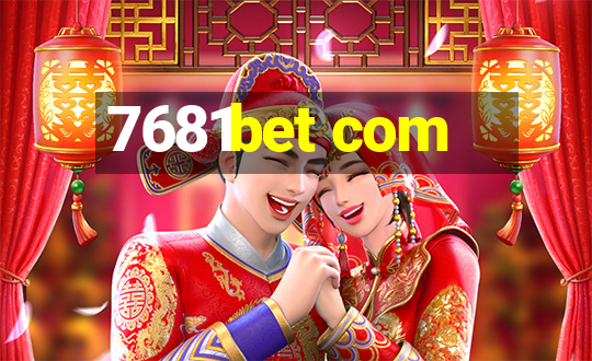 7681bet com