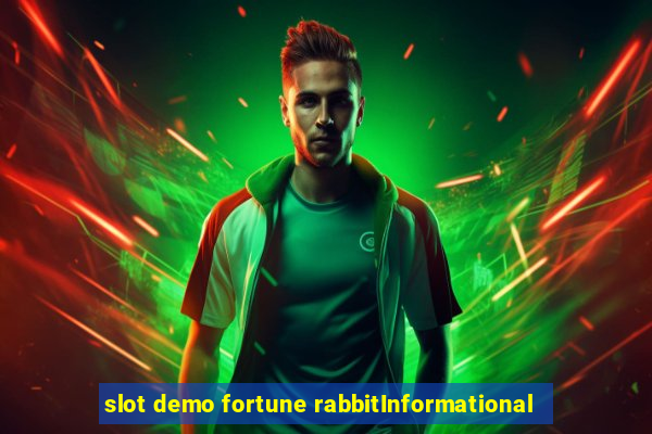 slot demo fortune rabbitInformational