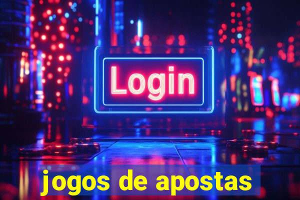 jogos de apostas