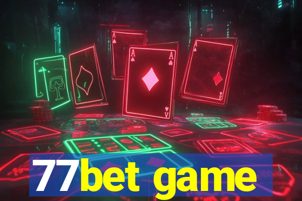 77bet game